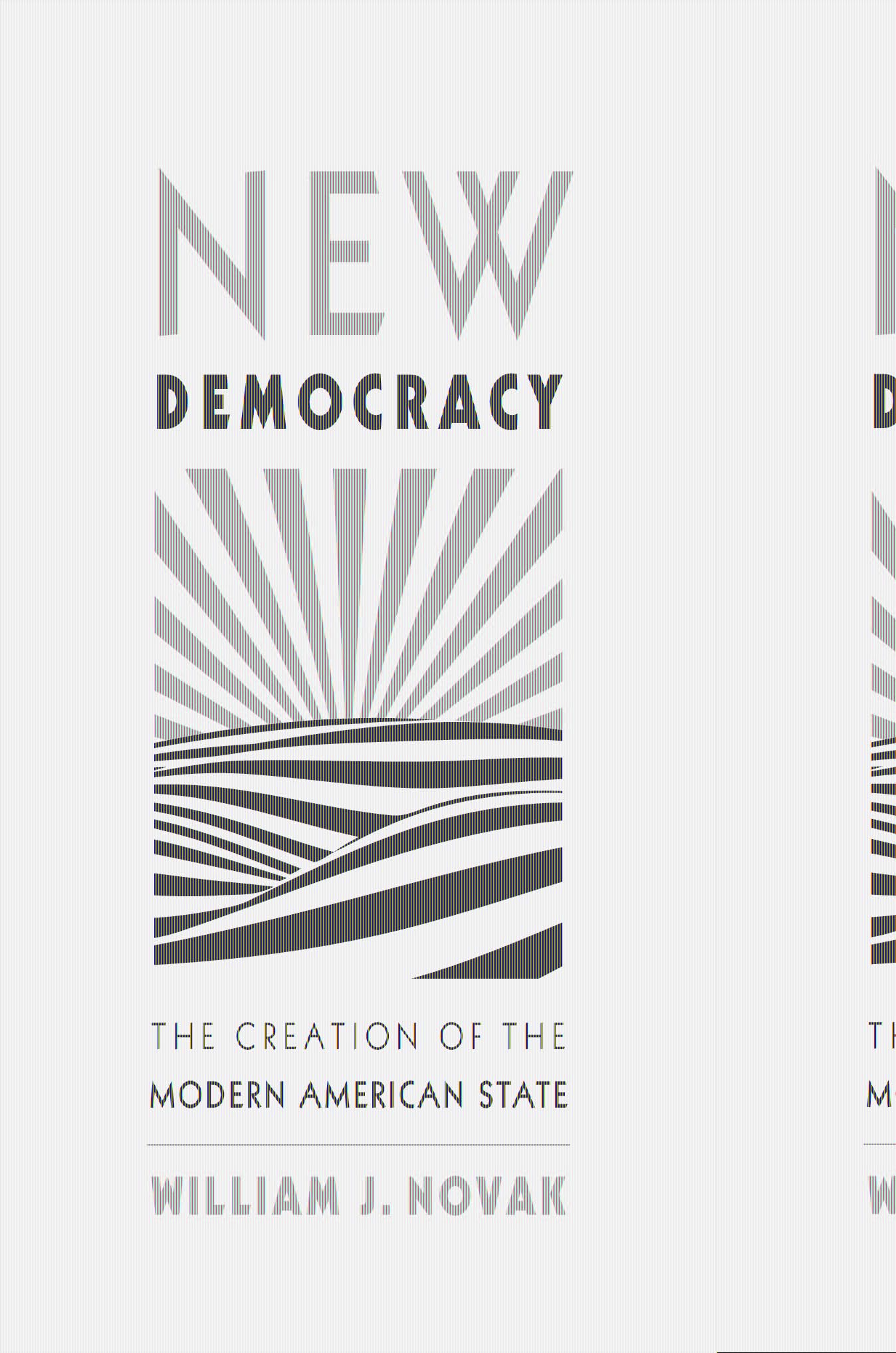 New Democracy: The Creation of the Modern American State