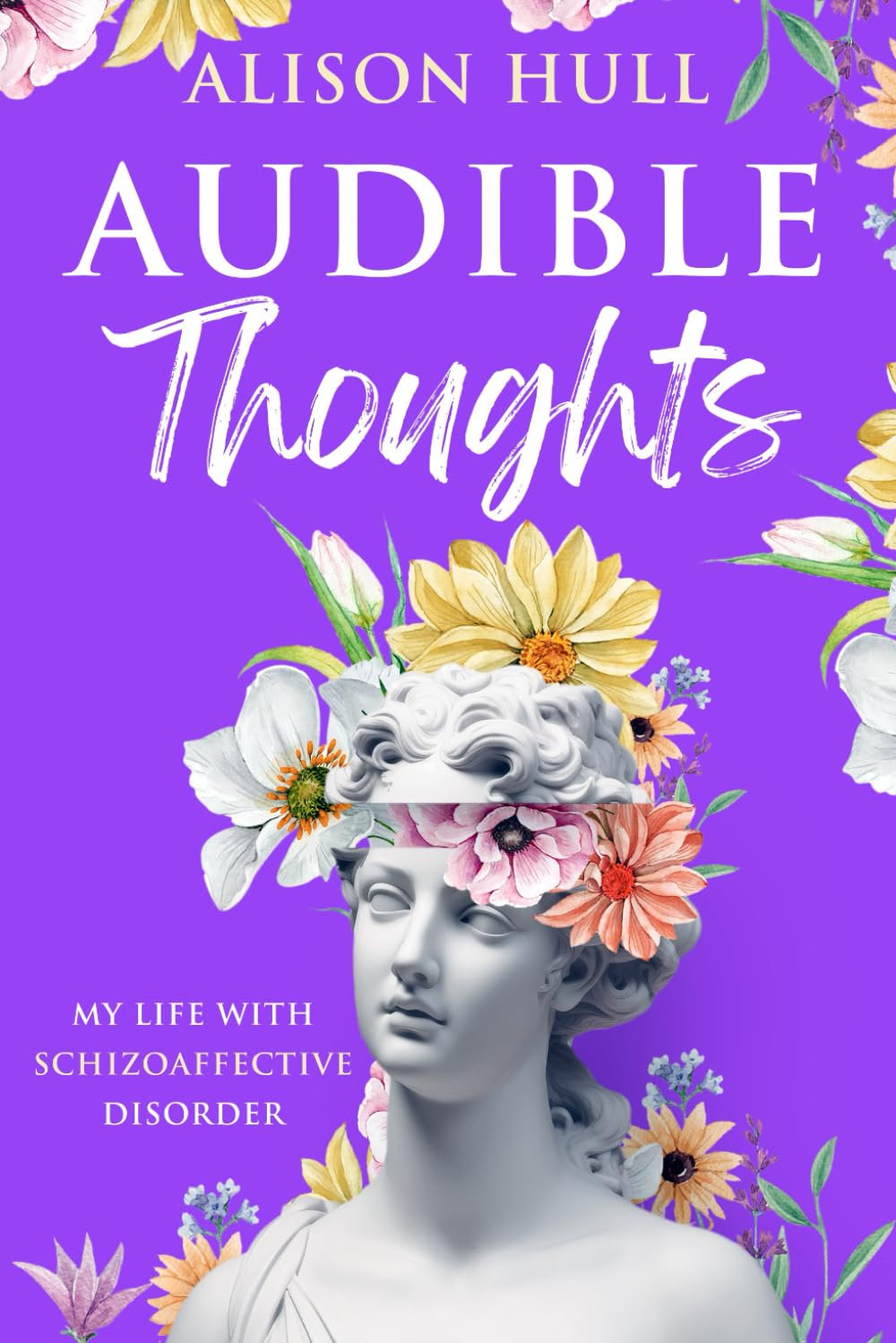 Audible Thoughts: My life with Schizoaffective Disorder