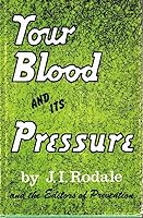 Your Blood and Its Pressure: Natural Prevention of Hypertension 087596043X Book Cover