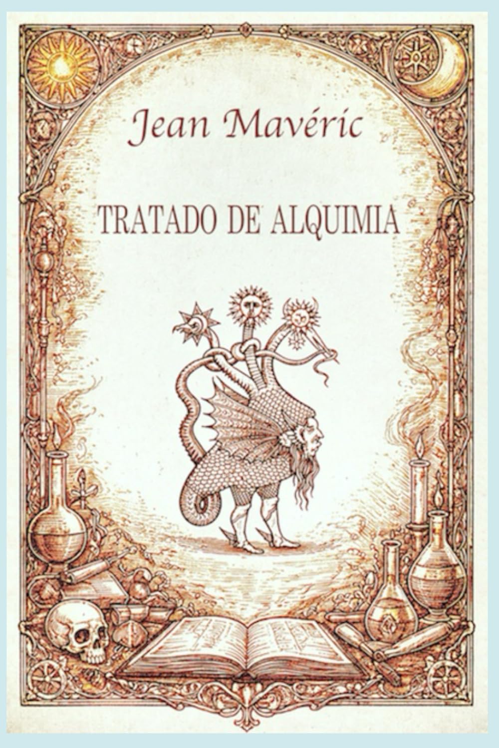Tratado de Alquimia: El Arte Metálico de los Antiguos o el Oro Artificial