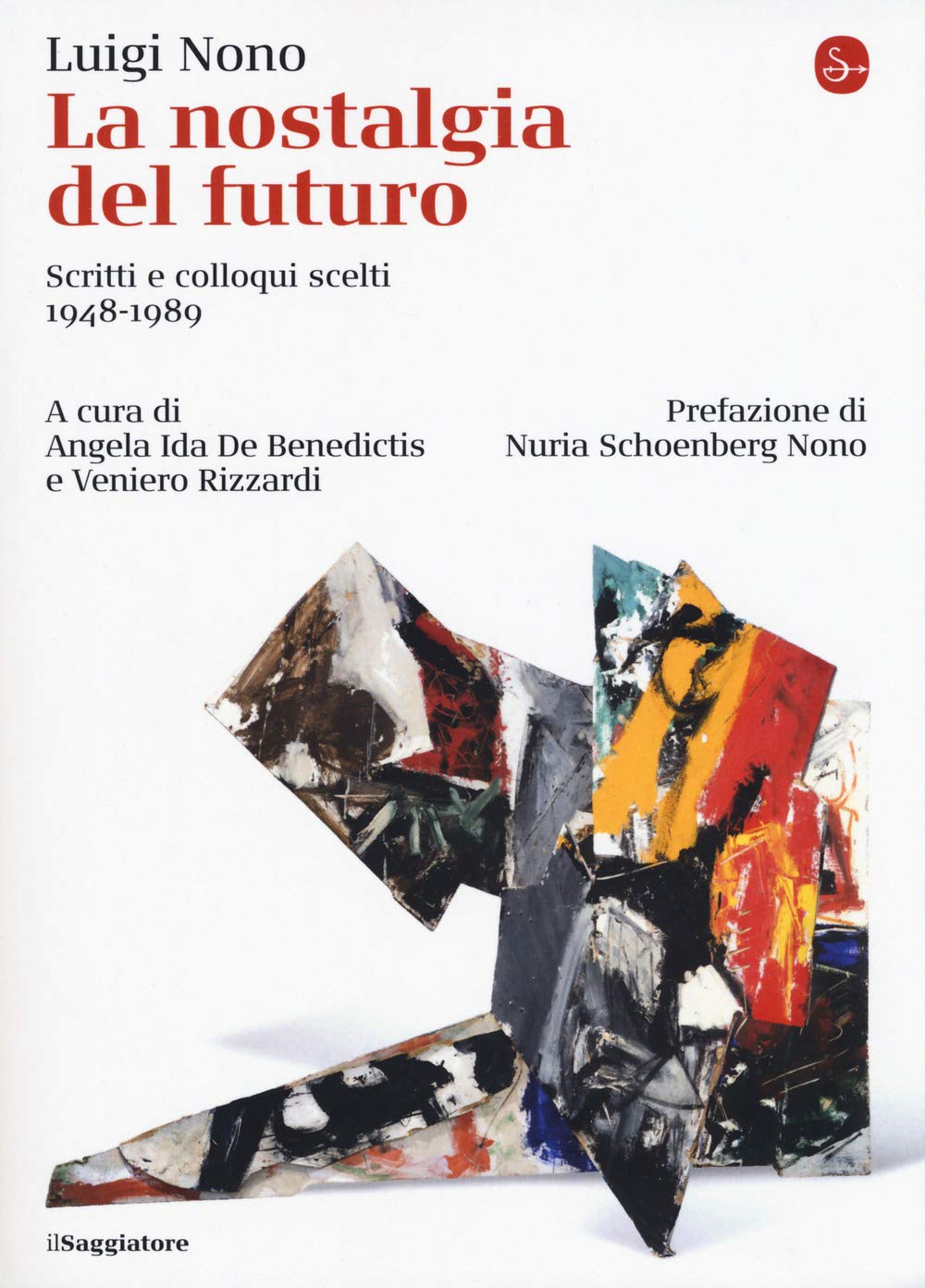 La nostalgia del futuro comprendre l'histoire moderne par les scritti scelti 1948-1989