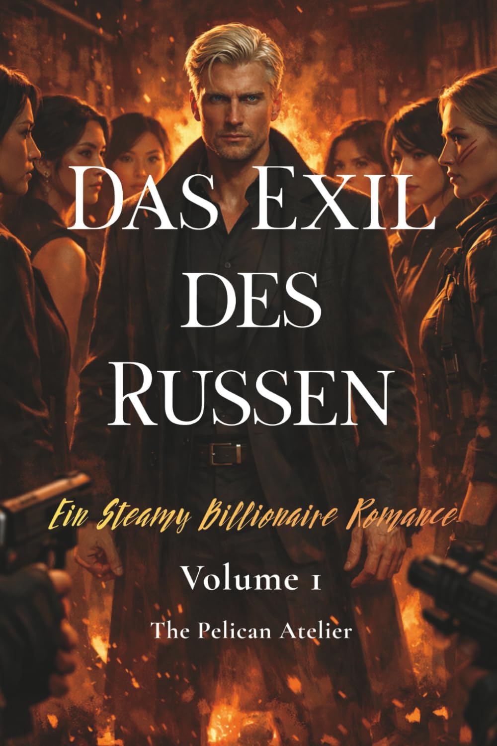 Das Exil des Russen: Ein Verbotener Milliardärsroman voller Leidenschaft und Gefahr (The Inferno Collection)