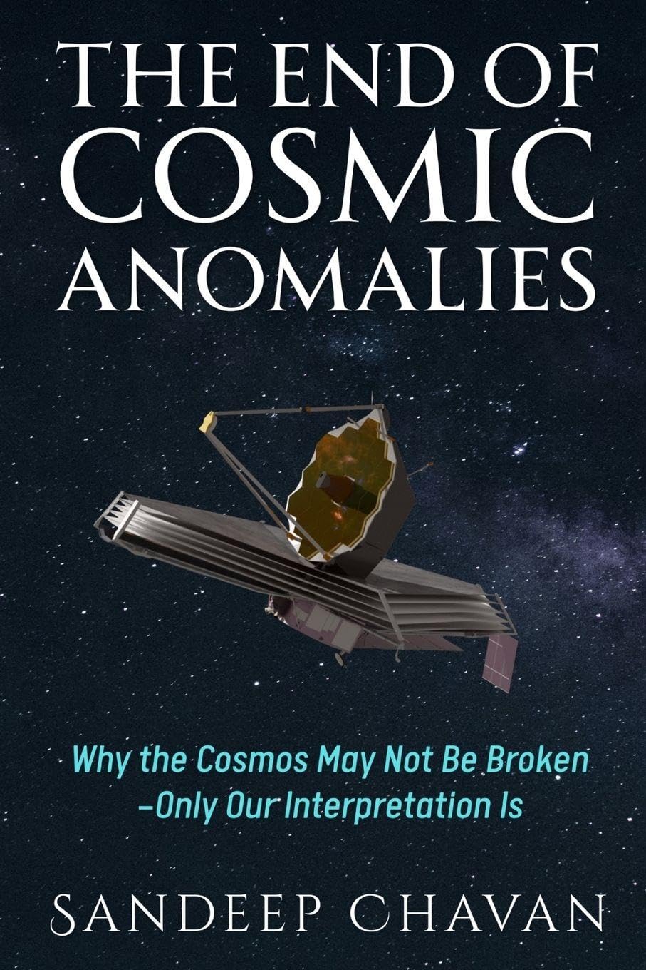 The End of Cosmic Anomalies: Why the Cosmos May Not Be Broken-Only Our Interpretation Is
