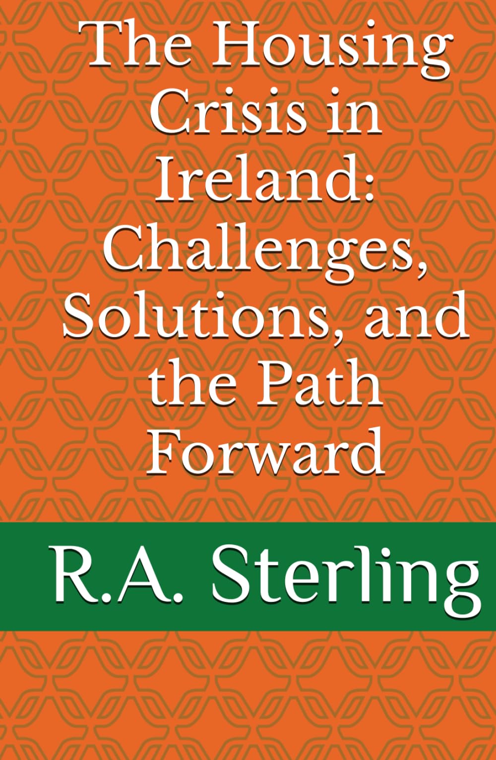 The Housing Crisis in Ireland: Challenges, Solutions, and the Path Forward