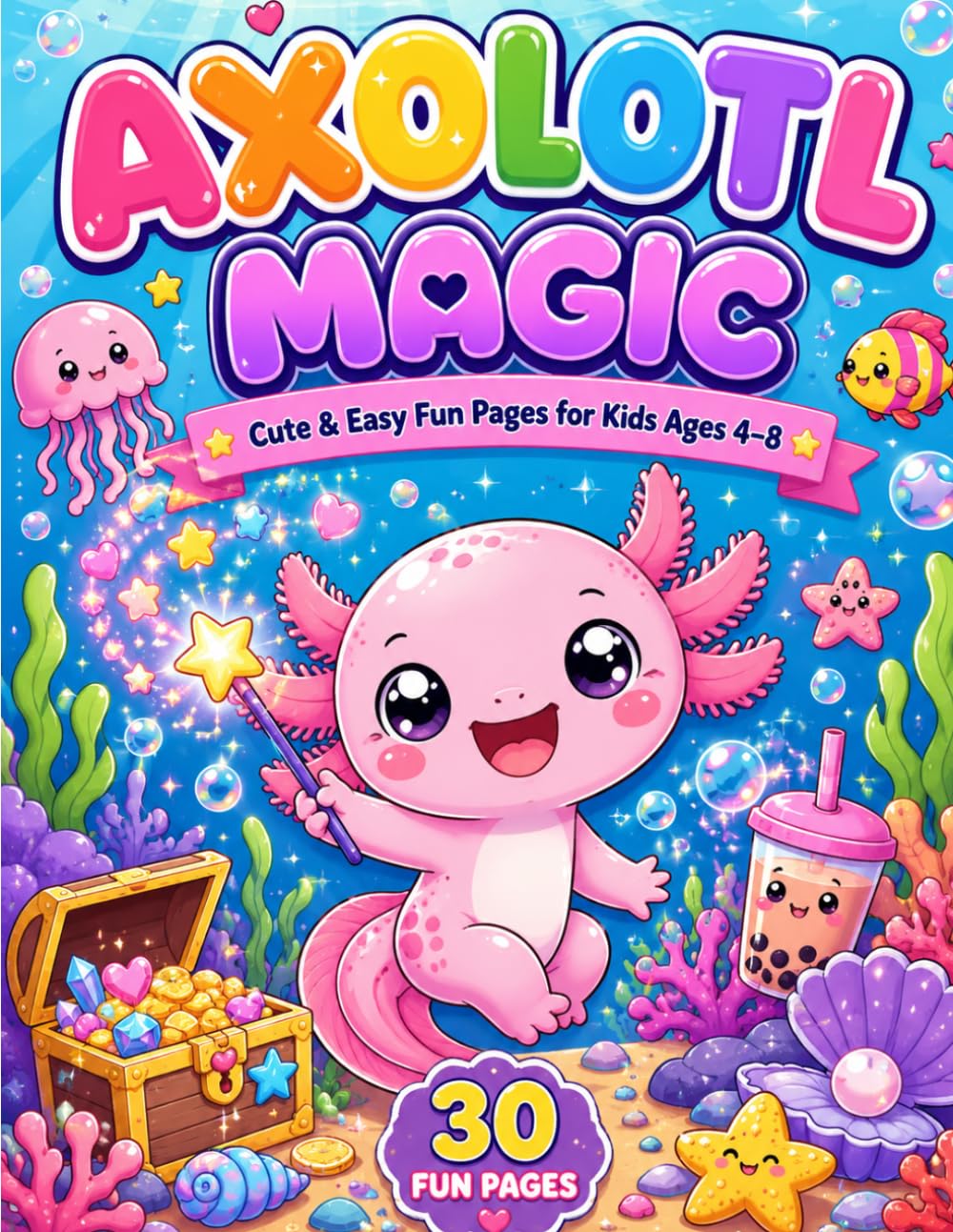 Axolotl Magic Coloring Book: Cute & Easy Fun Pages for Kids Ages 4–8