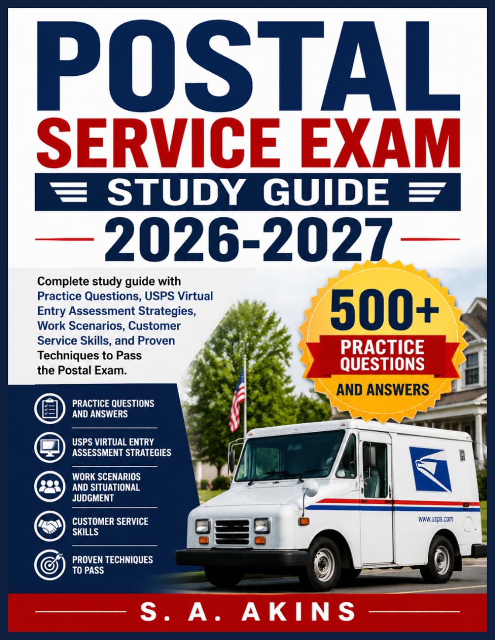 POSTAL SERVICE EXAM STUDY GUIDE 2026-2027: Complete study guide with Practice Questions, USPS Virtual Entry Assessment Strategies, Work Scenarios, ... and Proven Techniques to Pass the Postal Exam