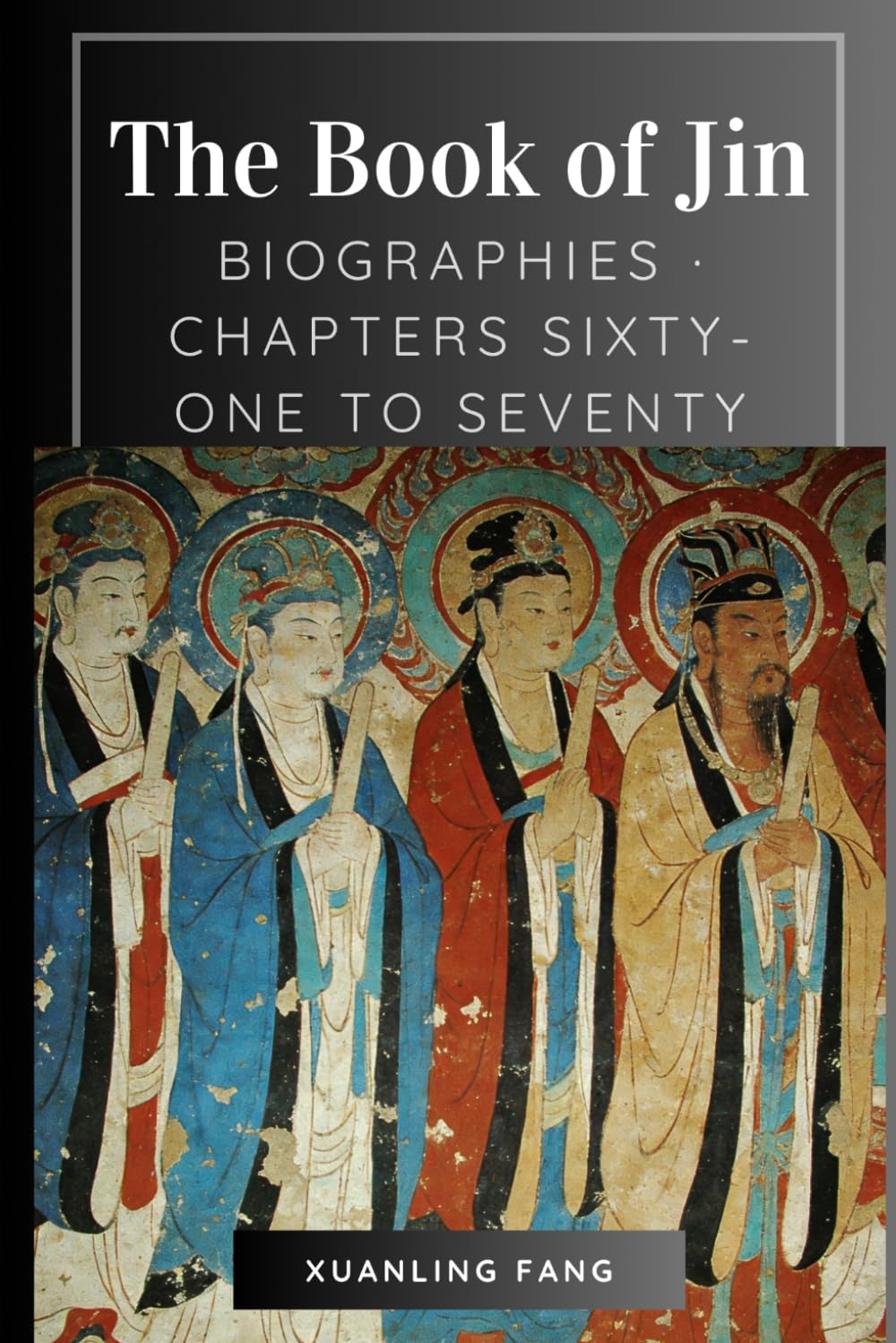 The Book of Jin: Biographies · Chapters Sixty-One to Seventy