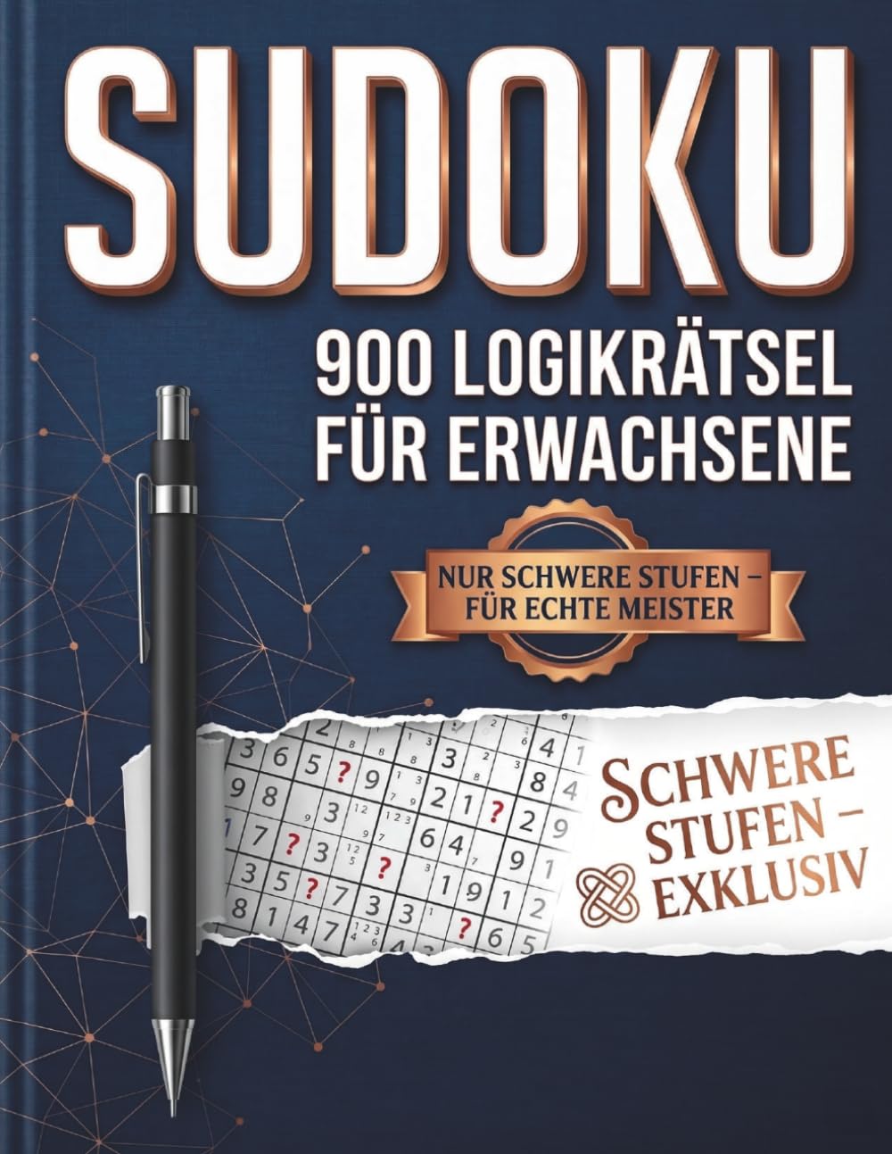 900 Sudoku Logikrätsel für Erwachsene: Nur schwere Stufen Das ultimative Rätselbuch für echte Logik-Meister Das anspruchsvolle Gehirntraining für Profis und Experten Exklusiv schwere Level