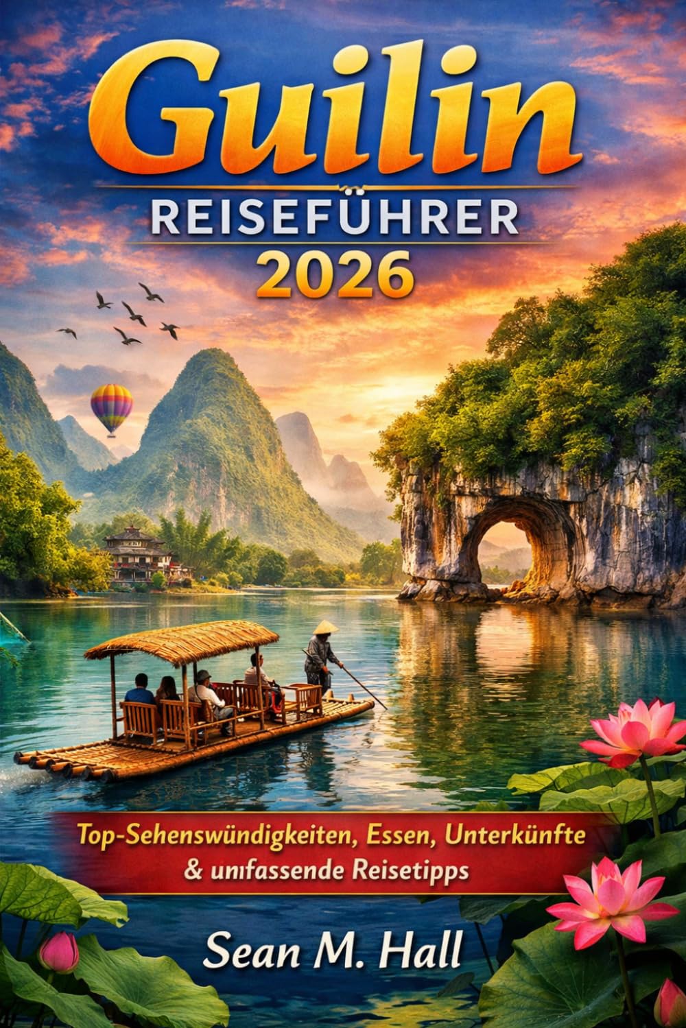 Guilin Reiseführer 2026: Top-Sehenswürdigkeiten, Essen, Unterkünfte & umfassende Reisetipps