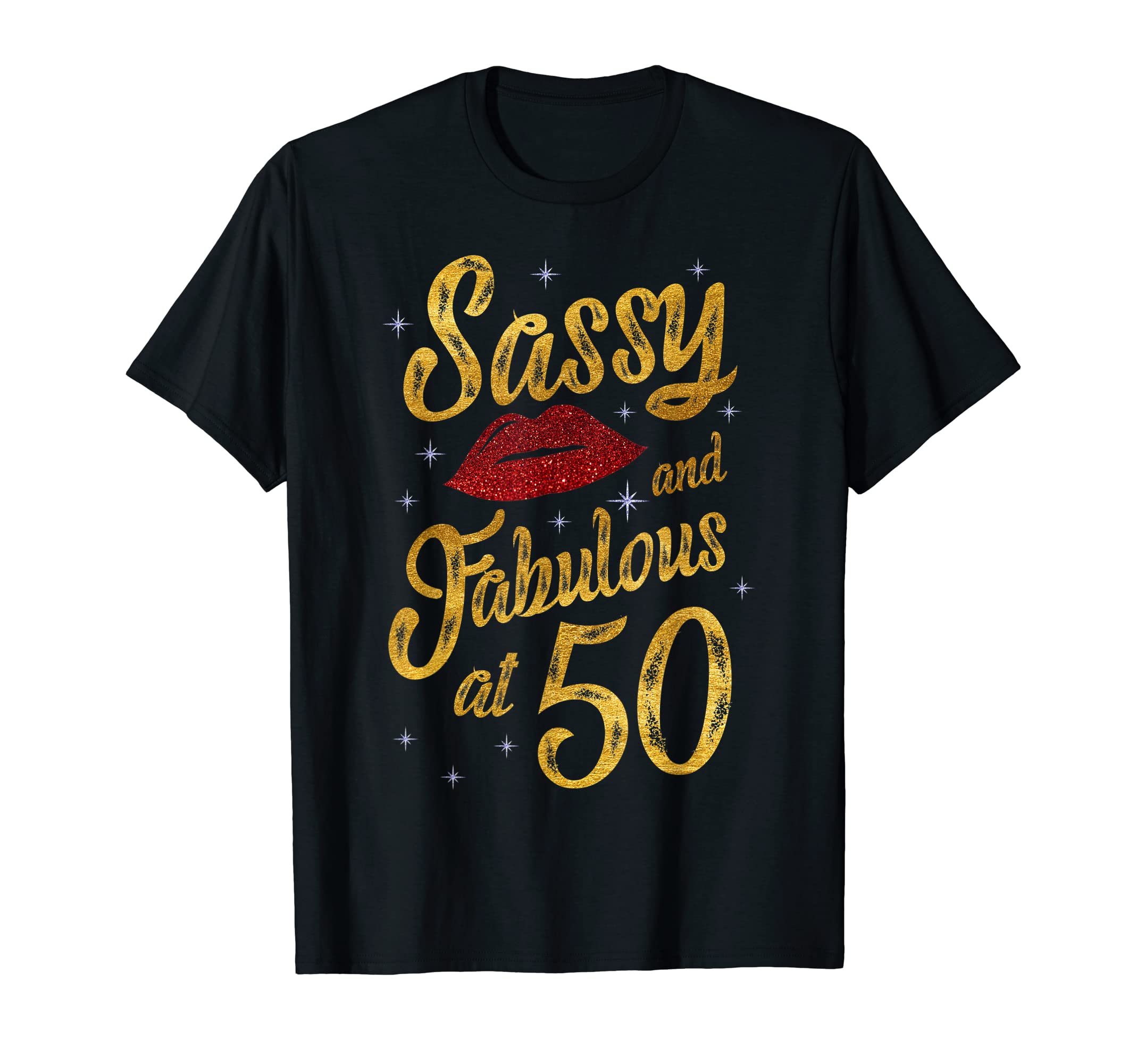 Sassy And Fabulous At 50 Year Old Birthday Party Celebration T-Shirt