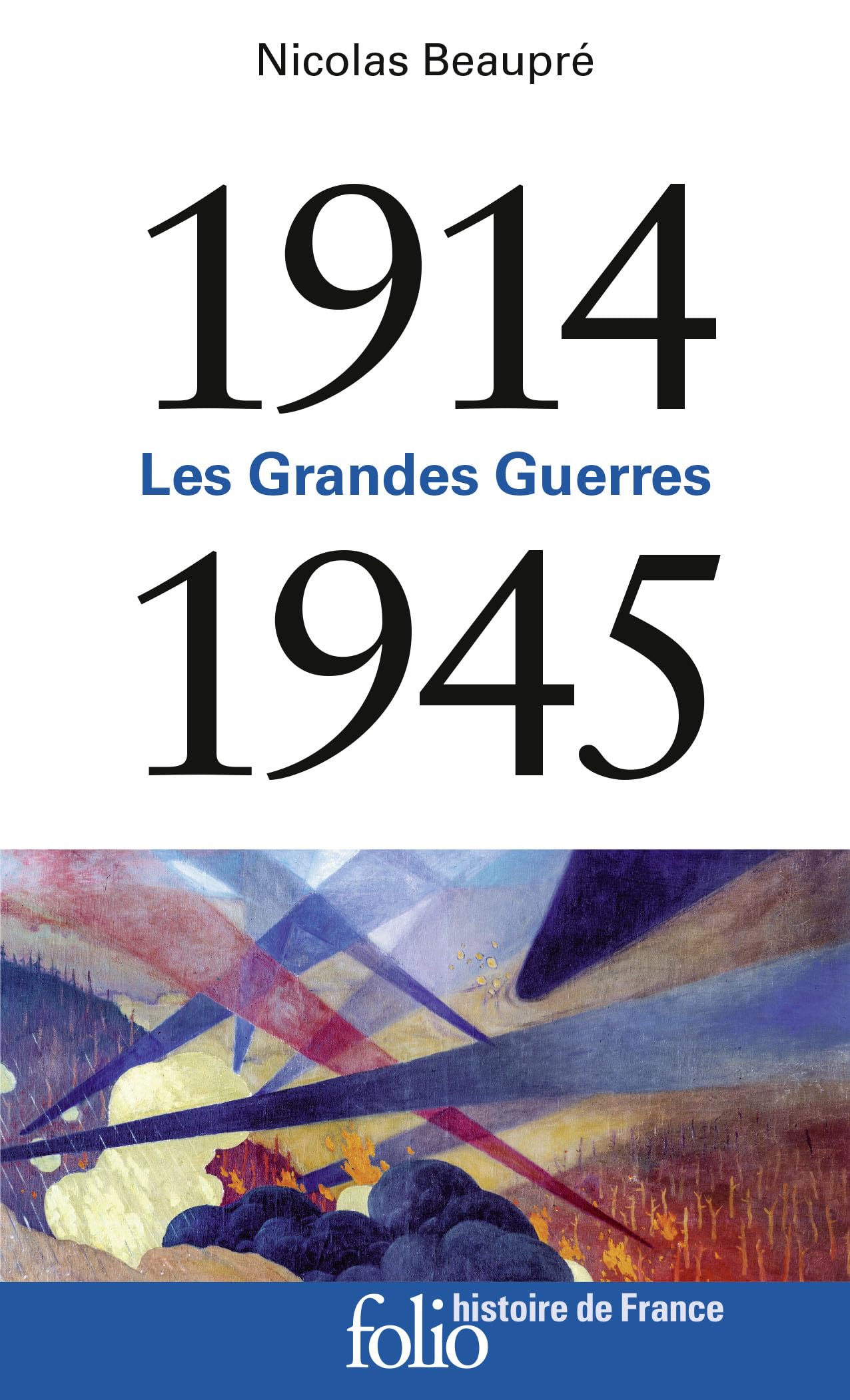 1914-1945 Les Grandes Guerres (Folio Histoire - Histoire de France)