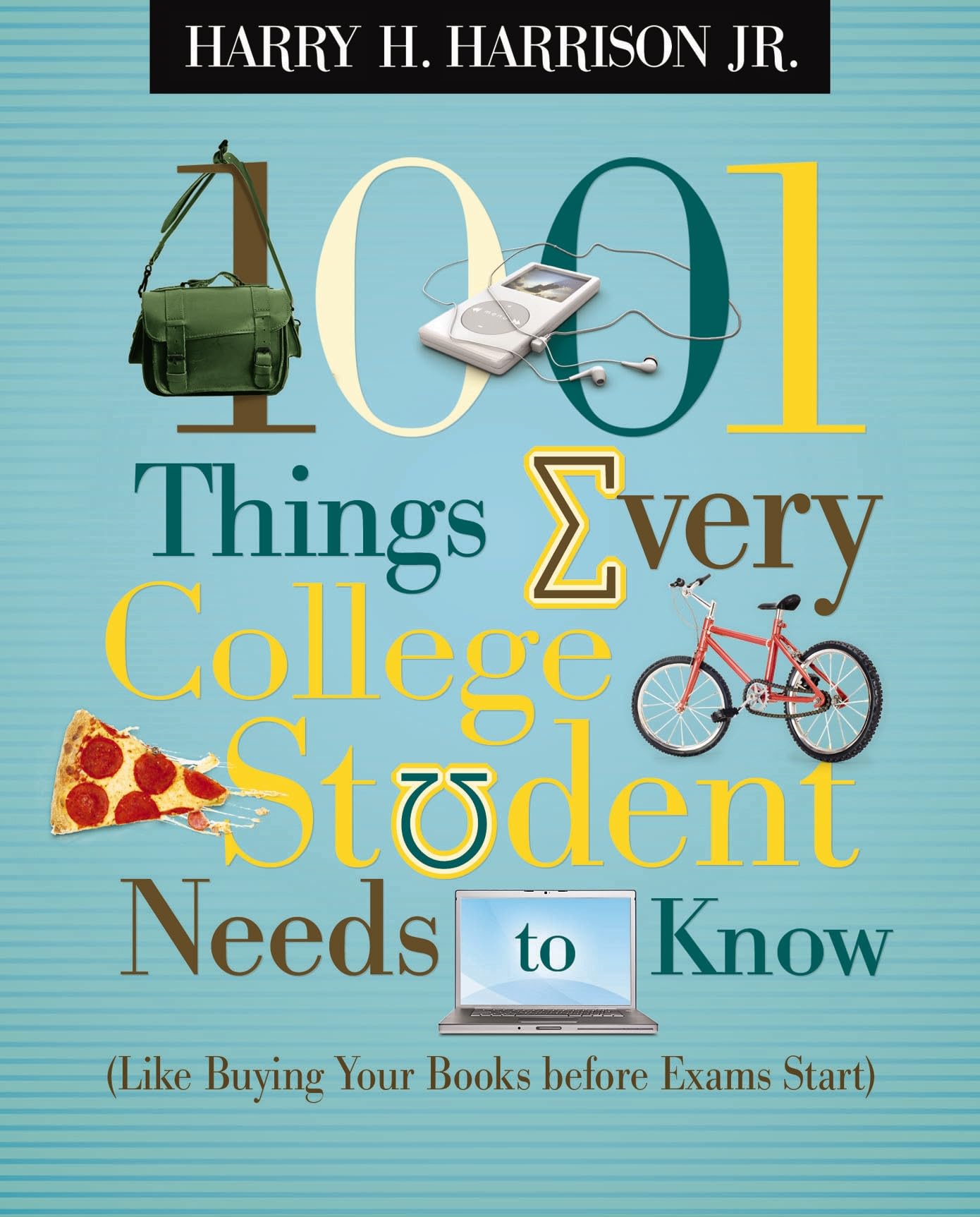Cover of 1001 Things Every College Student Needs to Know: (Like Buying Your Books Before Exams Start)