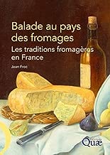 Download Balade au pays des fromages: Les traditions fromagères en France PDF