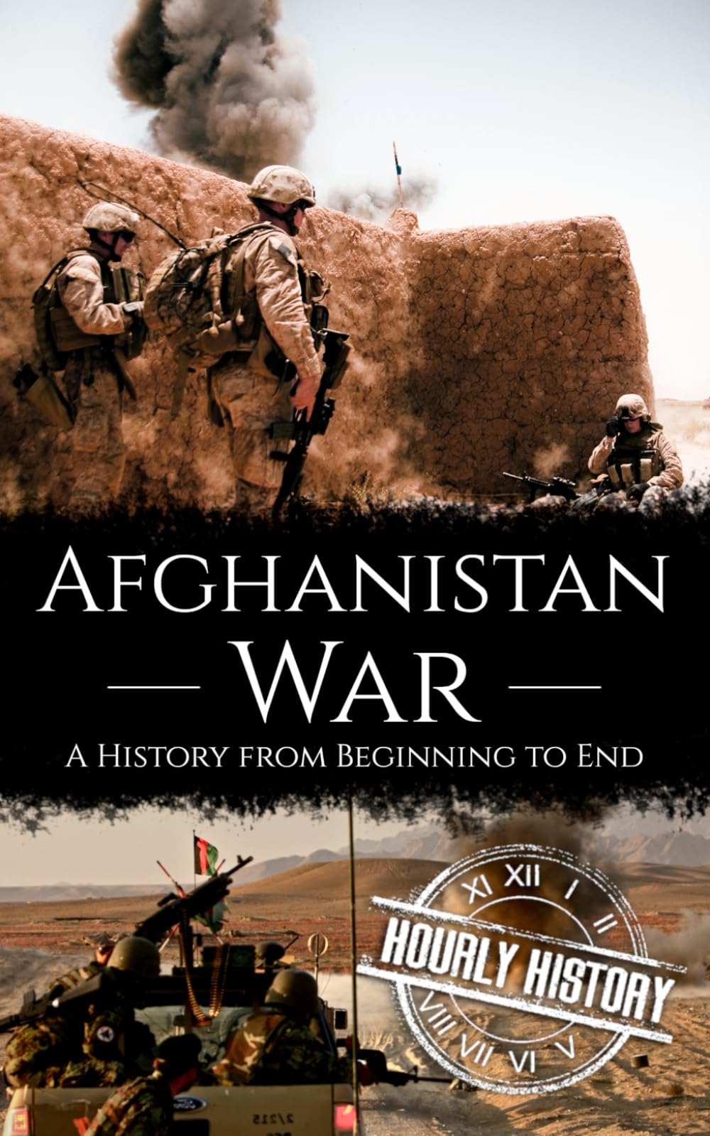 Afghanistan War: A History from Beginning to End (Middle Eastern History)