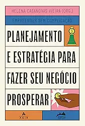 Planejamento e estratégia para fazer seu negócio prosperar: Trilogia Empreender sem Complicação: 3