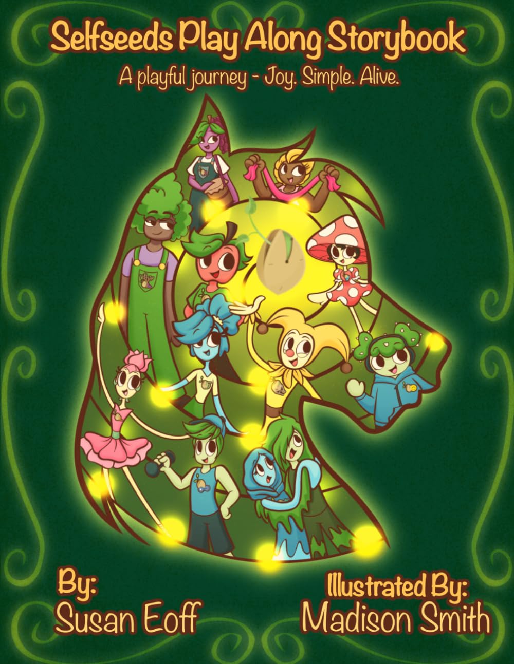 Selfseeds Play Along Storybook: A playful journey--Joy. Simple. Alive. (Luma Lightseed and the Reflecting World)
