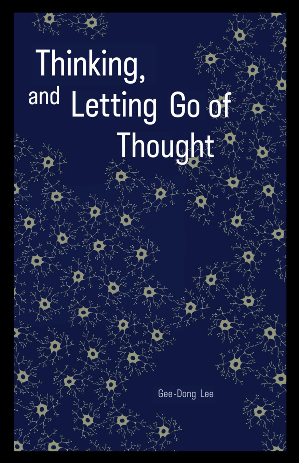 Thinking, and Letting Go of Thought