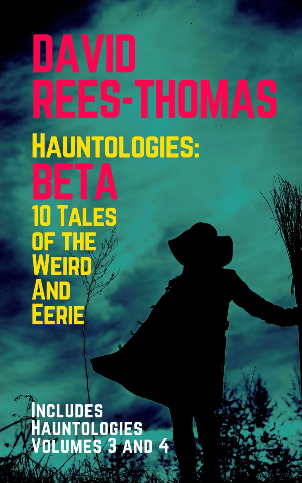 Hauntologies: BETA: Collected Volumes 3 and 4 (Hauntologies Omnibus)