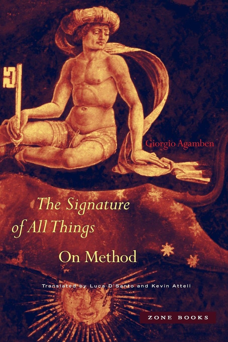 The Signature of All Things: On Method. Agamben, Agamben, 9781945861000 New**
