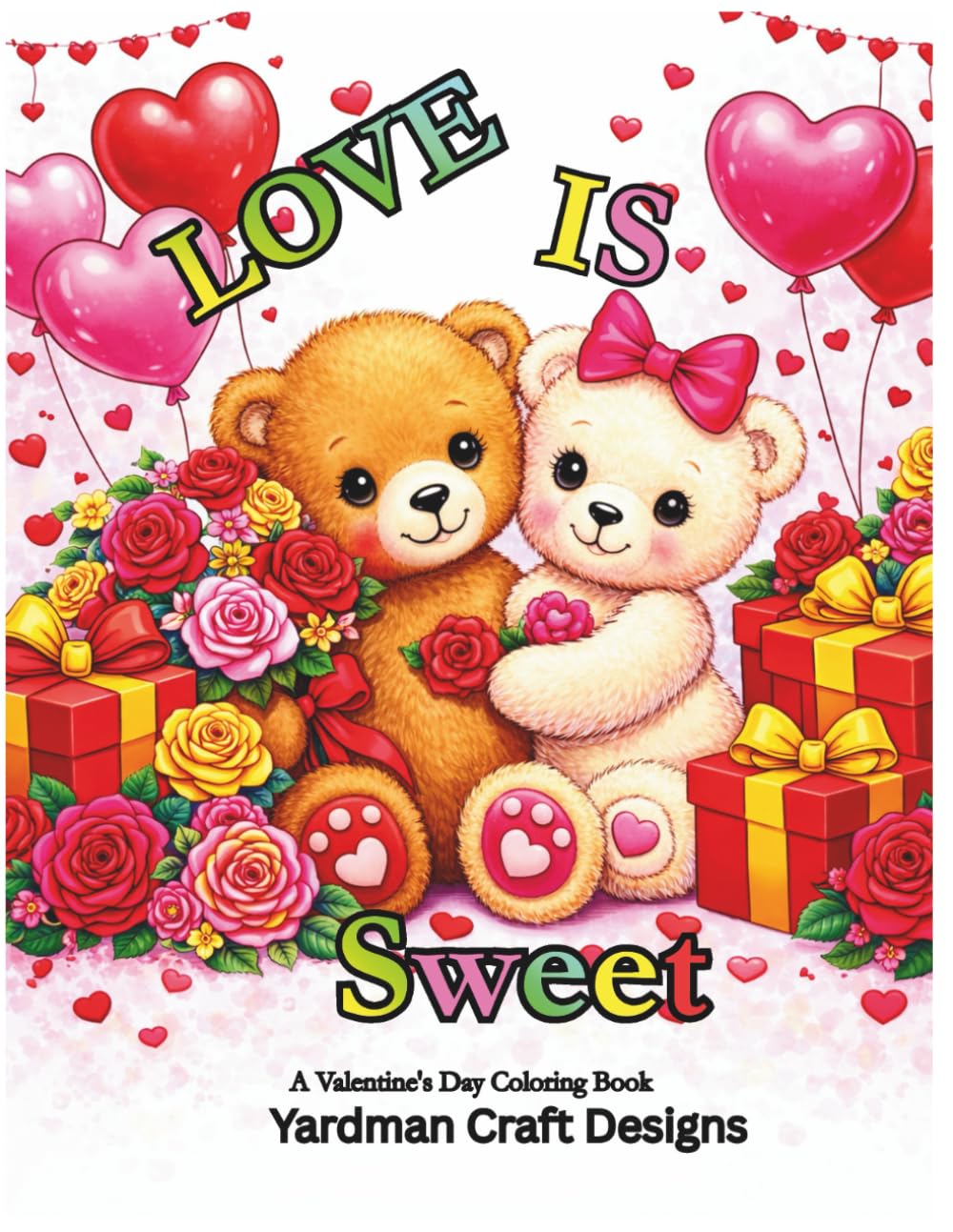 Love Is Sweet: A Valentine's Day Coloring Book