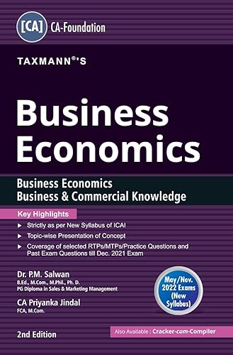 Taxmann's Business Economics (Economics) � Topic-wise presentation of concepts in lucid &amp; straightforward language | CA-Foundation | New Syllabus | Paper 4 | May/Nov. 2022 Exams [Paperback] Dr. P.M. Salwan and CA Priyanka Jindal