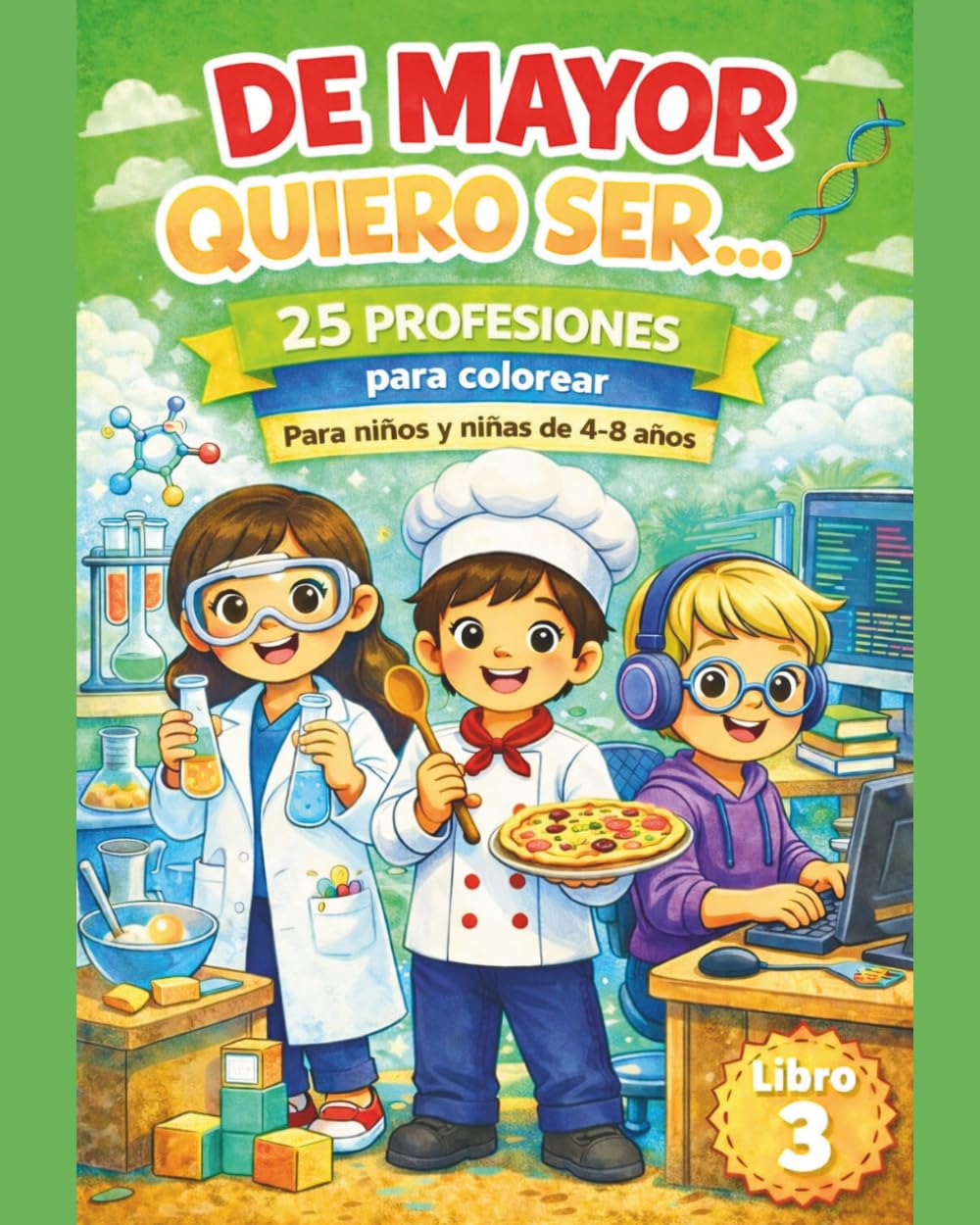 De mayor quiero ser…: 25 profesiones para colorear – Libro 3
