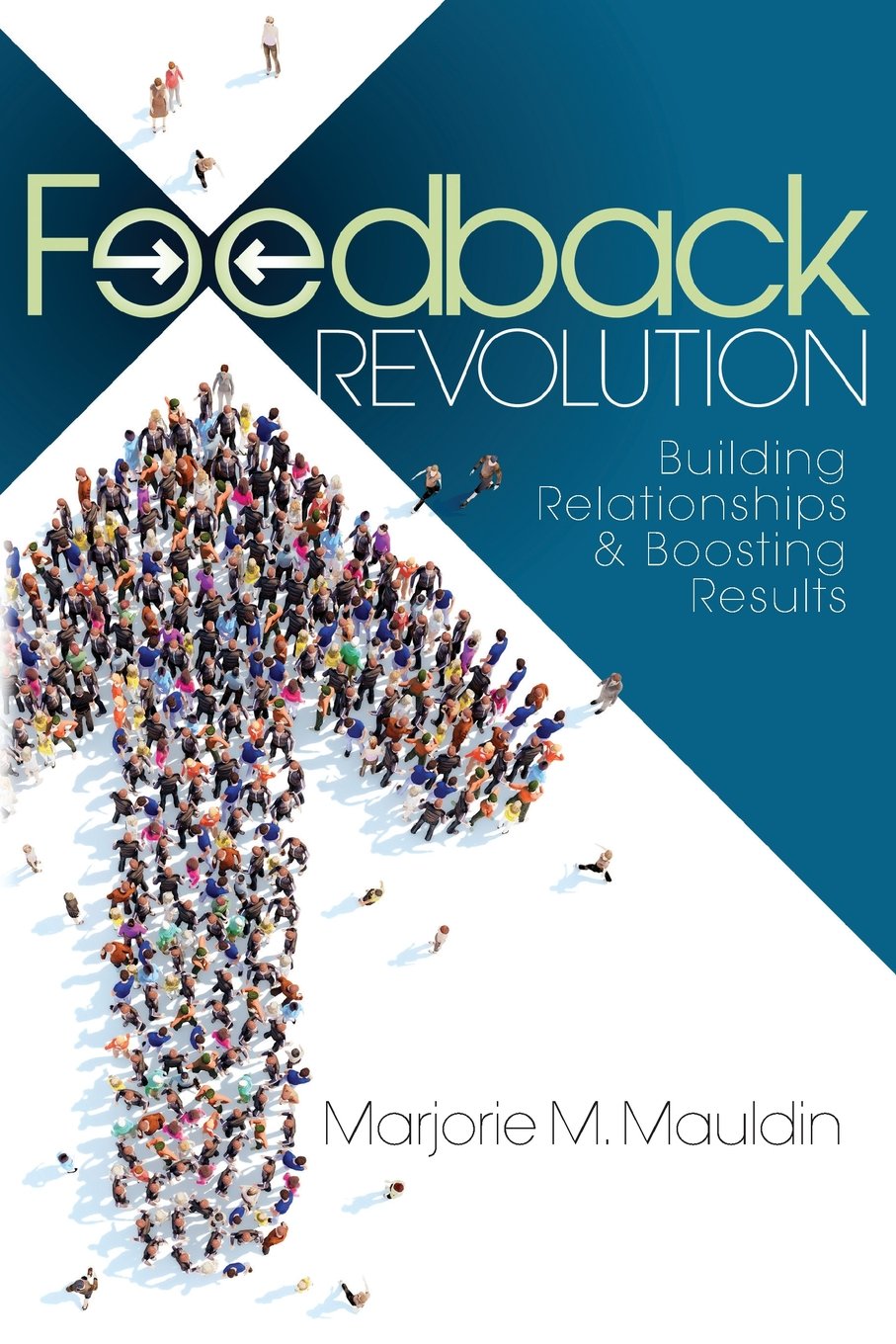 Feedback Revolution: Building Relationships & Boosting Results