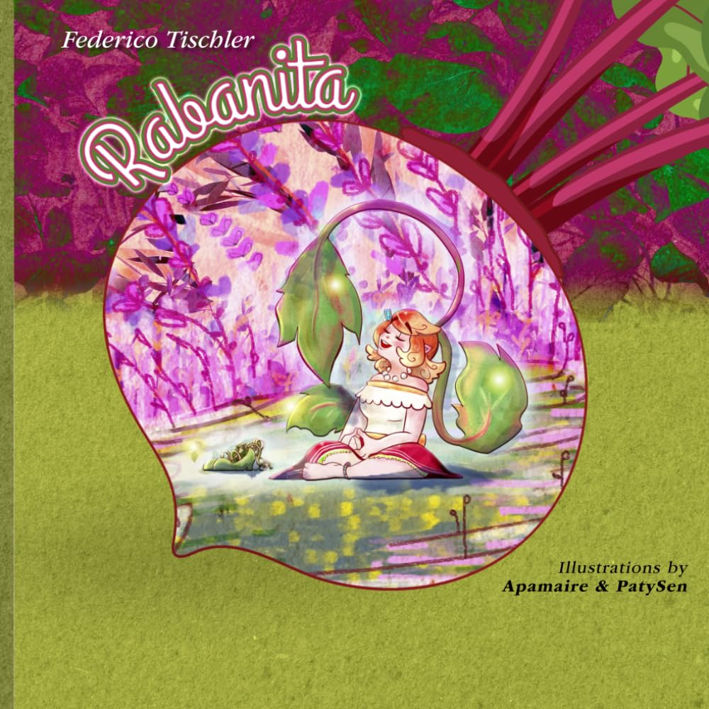 Rabanita and How She Found the Magical Spicy Land of Pickleland.
