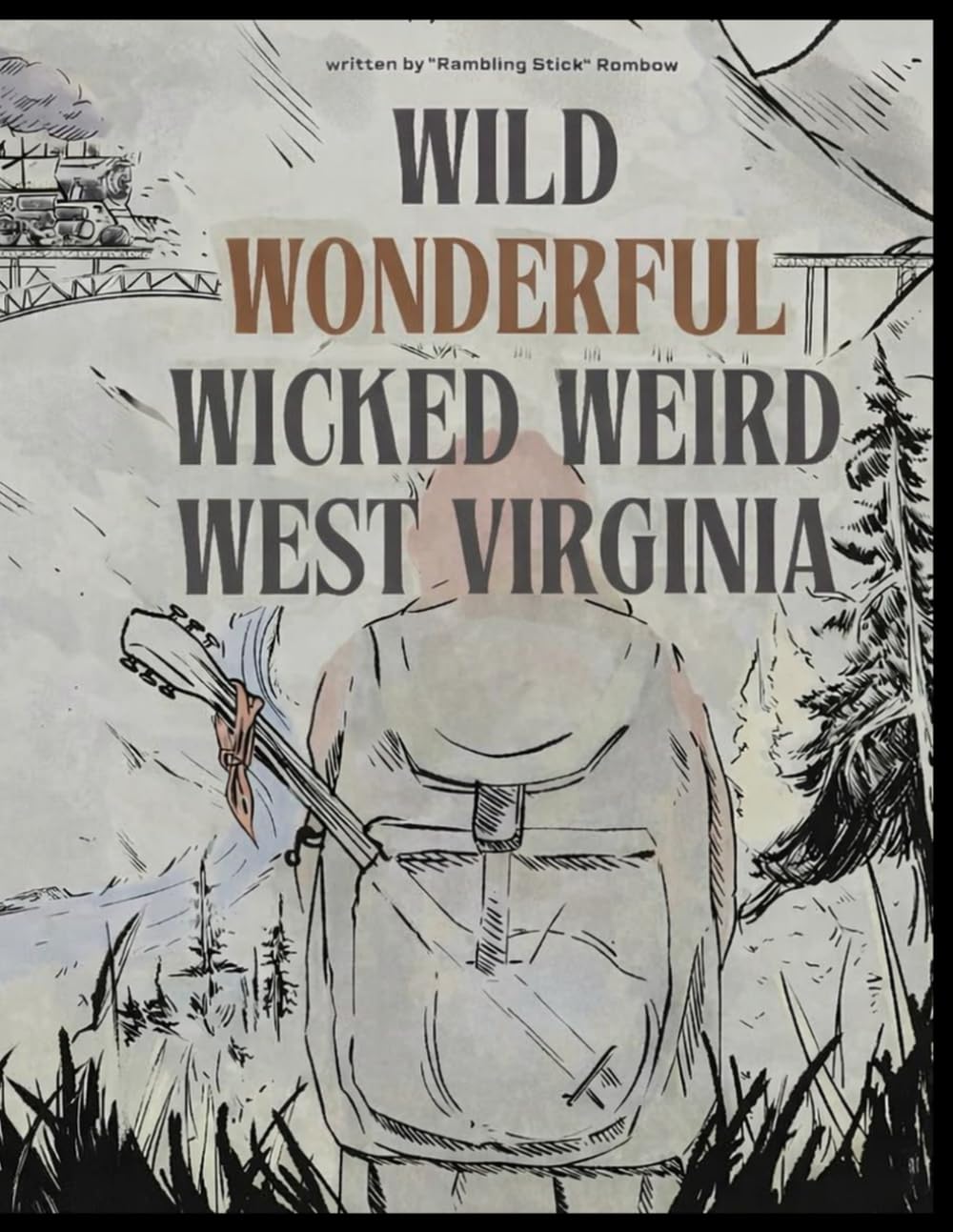 Wild, Wonderful, Wicked, Weird: West Virginia