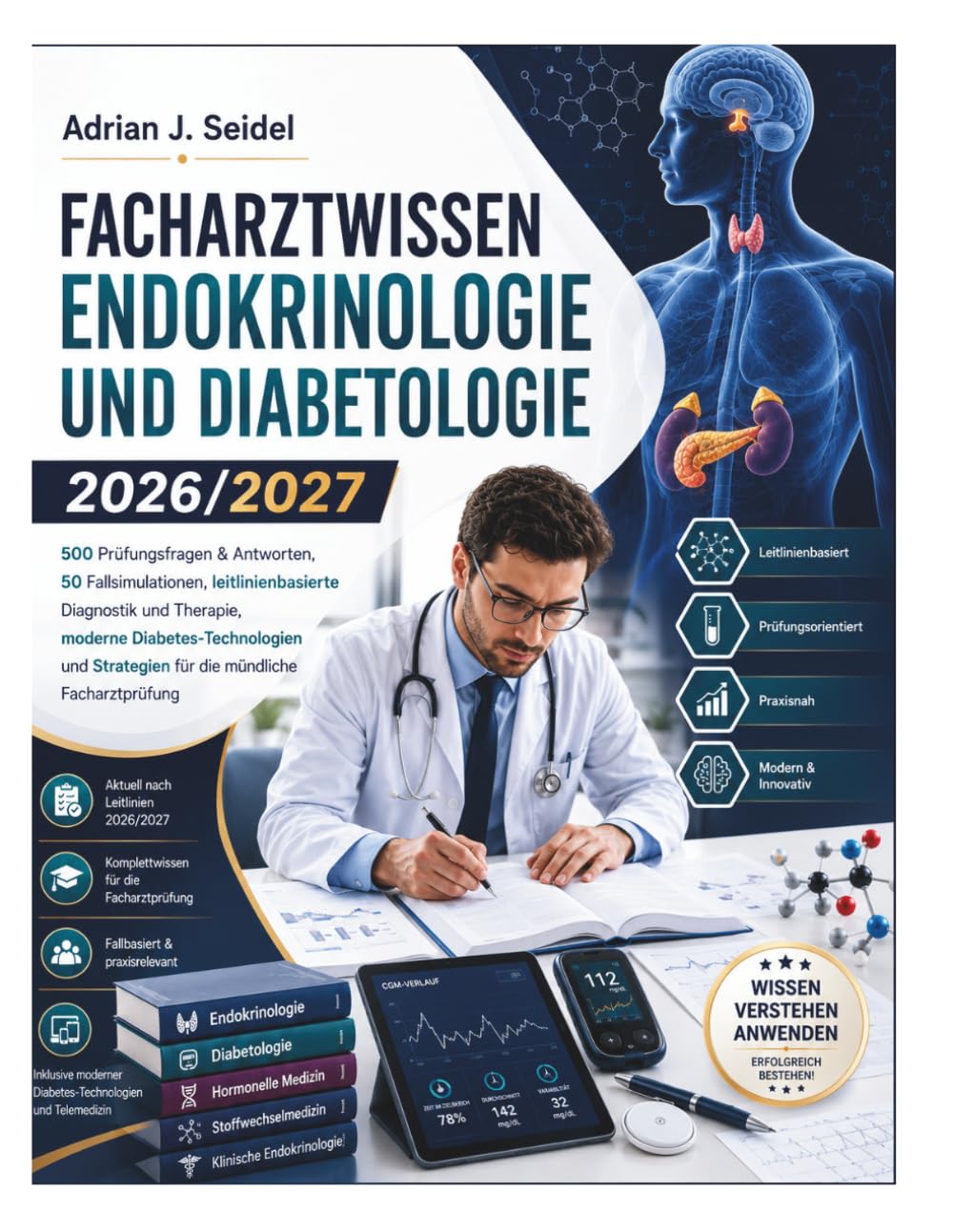 Facharztwissen Endokrinologie und Diabetologie 2026/2027: 500 Prüfungsfragen & Antworten, 50 Fallsimulationen, leitlinienbasierte Diagnostik und ... Strategien für die mündliche Facharztprüfung