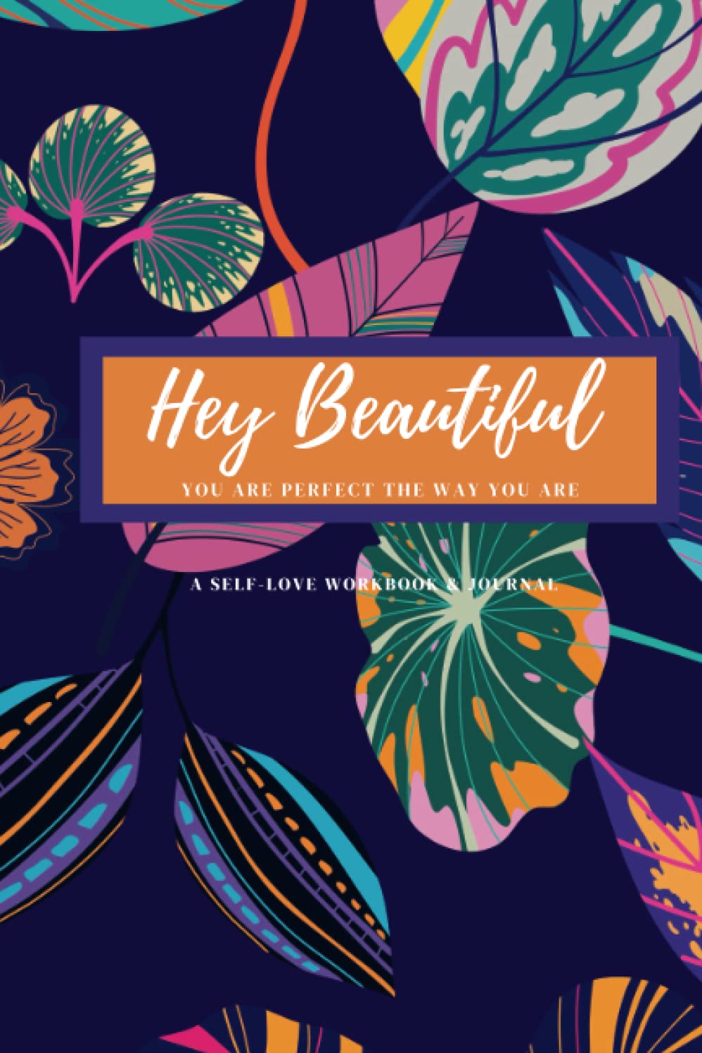 Hey Beautiful You Are Perfect The Way You Are A SelfLove
