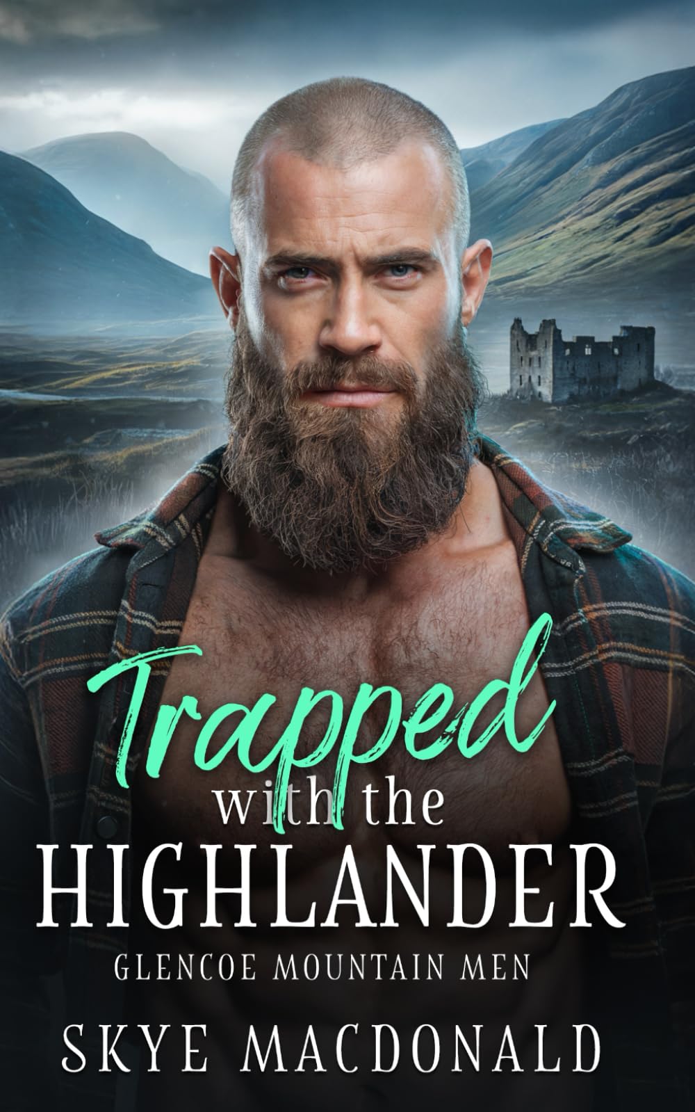 Trapped with the Highlander: An Enemies to Lovers Mountain Man Romance (Glencoe Mountain Men)