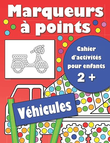 Marqueurs à points cahier d'activité pour enfants 2 + véhicules: Livre de coloriage marqueurs à points 50 dessins véhicules avec des cercles à pointer voitures camions engins de chantier