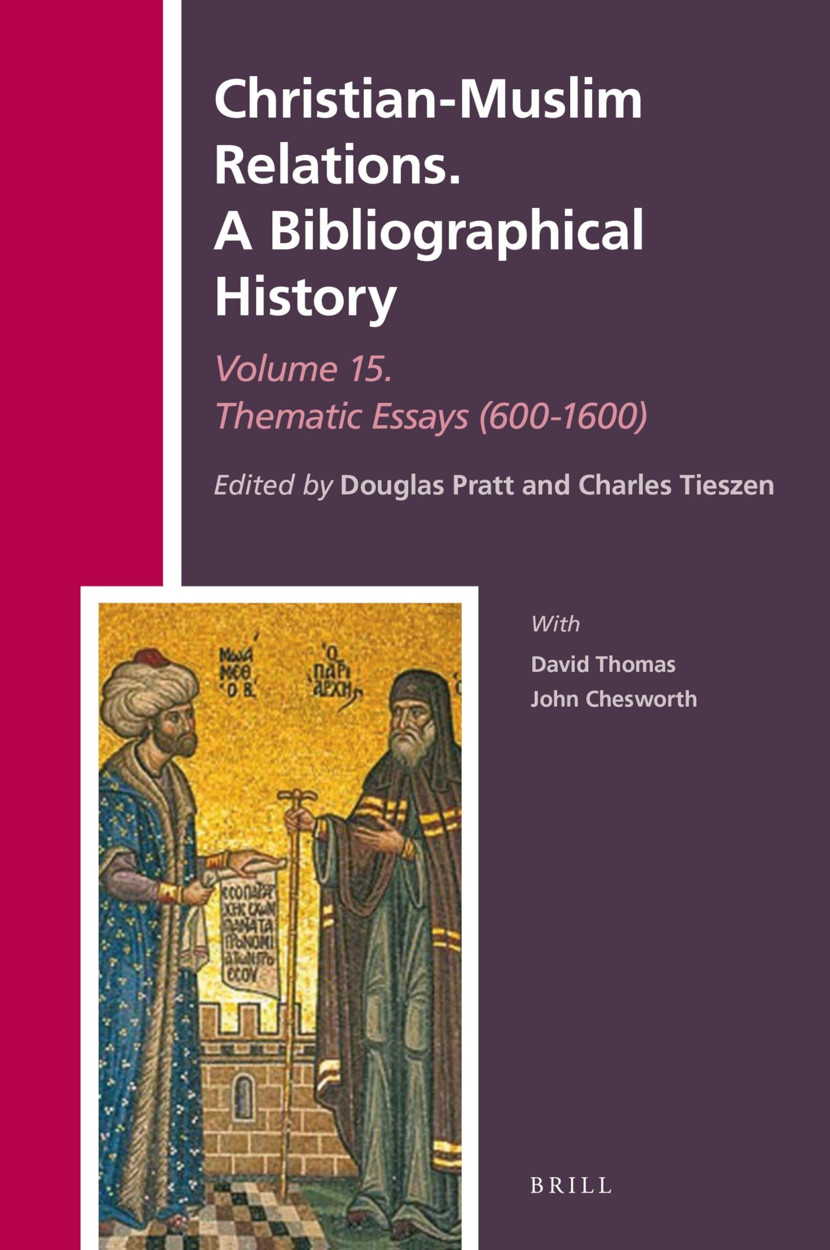 Christian-Muslim Relations. A Bibliographical History Volume 15 Thematic Essays (600-1600): 40