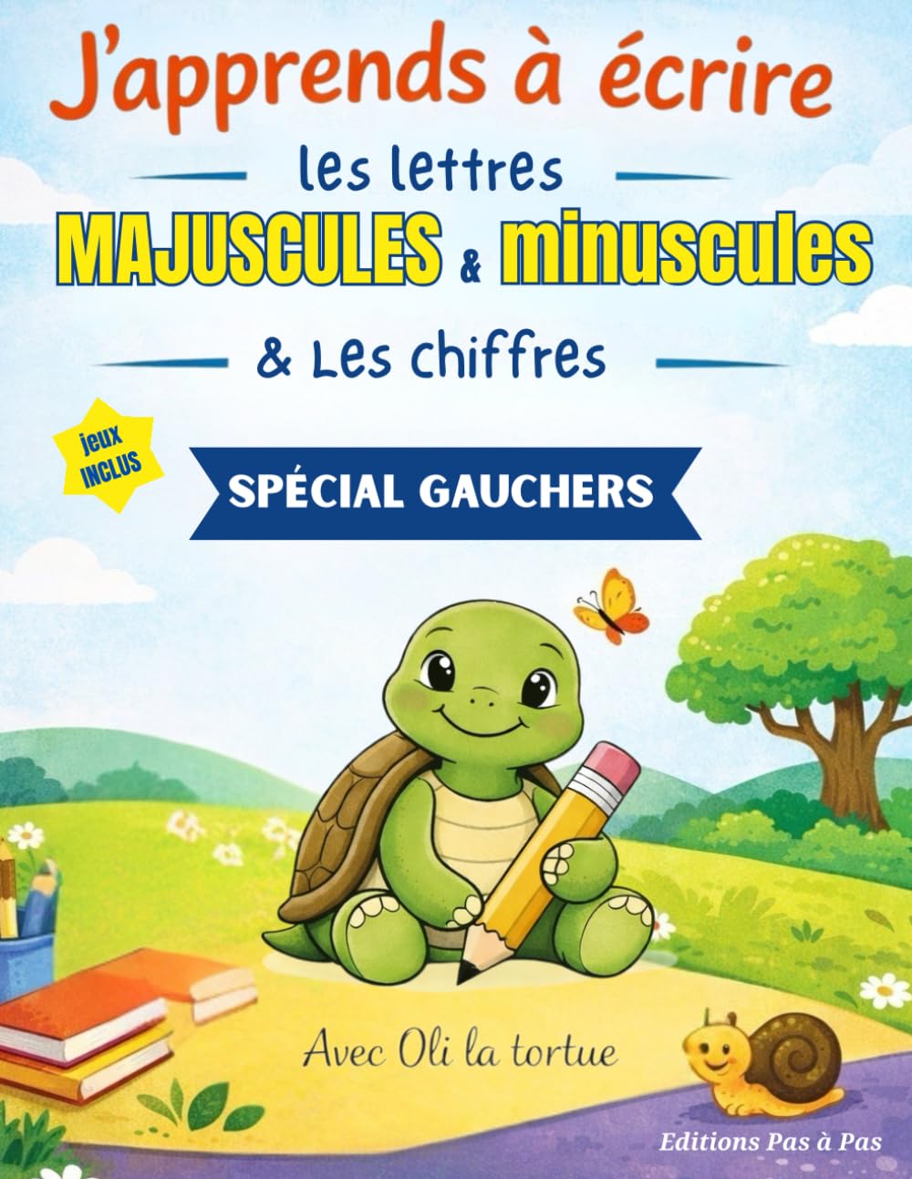 J'apprends à écrire les lettres majuscules et minuscules et les chiffres: Spécial gauchers