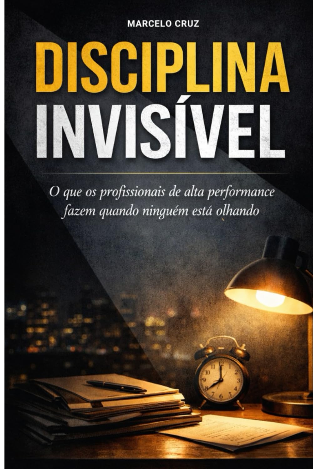 Disciplina Silenciosa: O Que profissionais de alta performance fazem quando ninguém está olhando