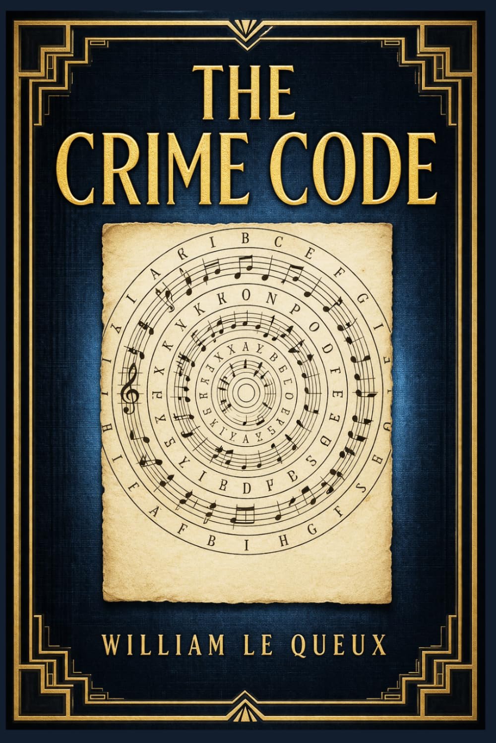 The Crime Code: A London mystery of jewel thieves, vanished memory, false identities, and a gentleman drawn into a ruthless European underworld of deception and pursuit