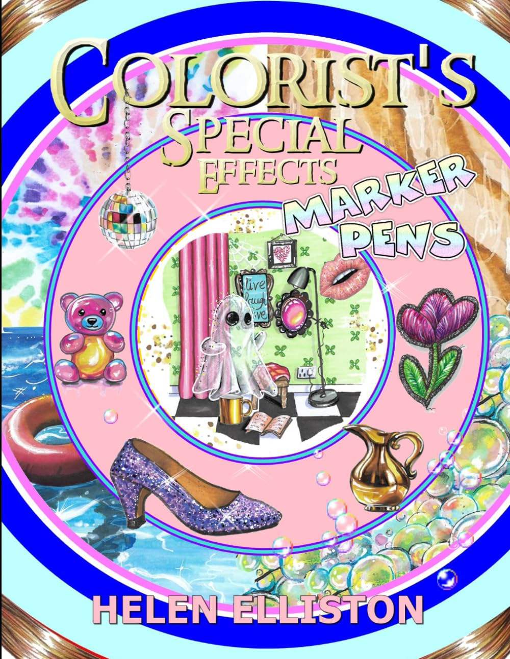 Colorist's Special Effects - Marker Pens: Easy and satisfying marker pen skills, step by step effects, objects, techniques...      Paperback – August 13, 2025