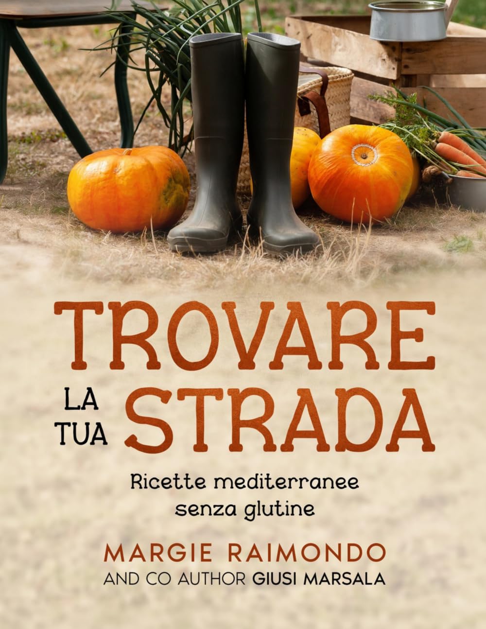 Trovare La Tua Strada: Ricette mediterranee senza glutine