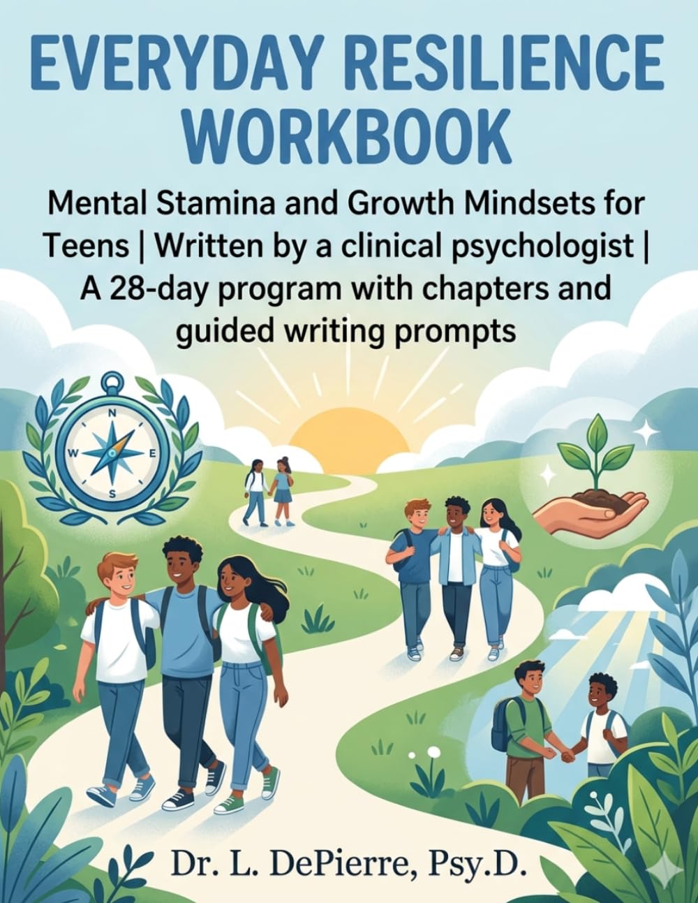 Everyday Resilience Workbook: Mental Stamina and Growth Mindsets for Teens