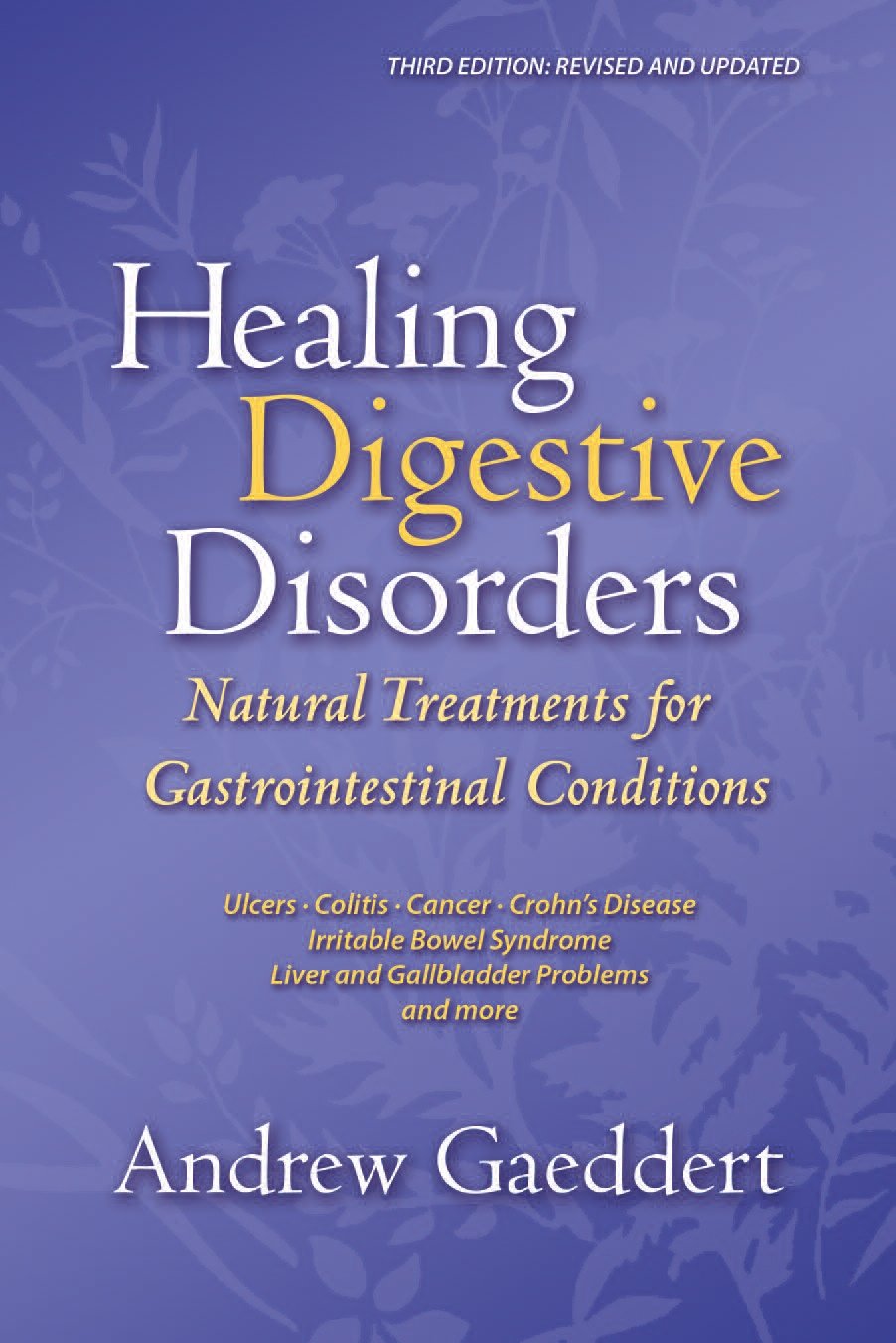 Healing Digestive Disorders, Third Edition: Natural Treatments for Gastrointestinal Conditions