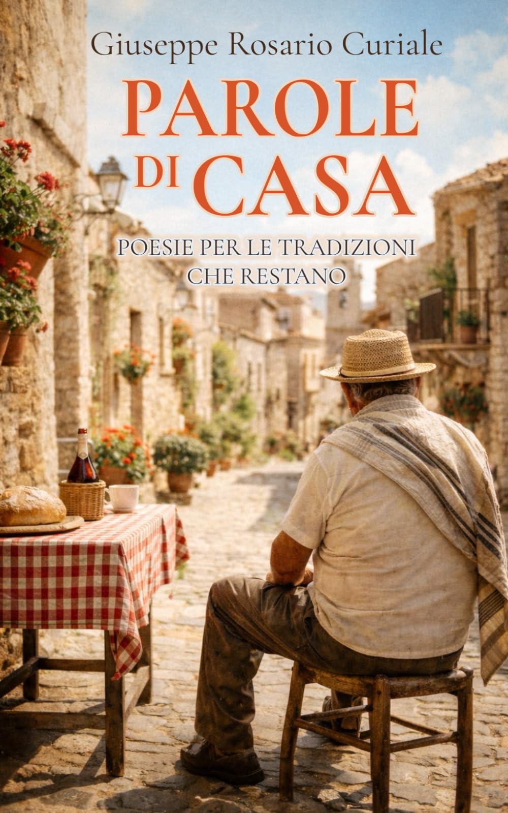 Parole di casa: Poesie per le tradizioni che restano