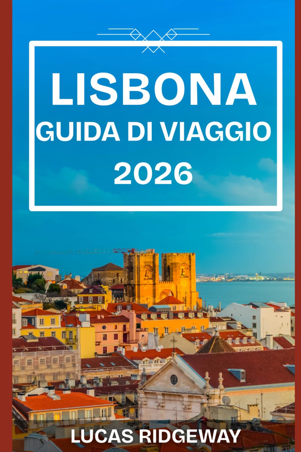LISBONA GUIDA DI VIAGGIO 2026