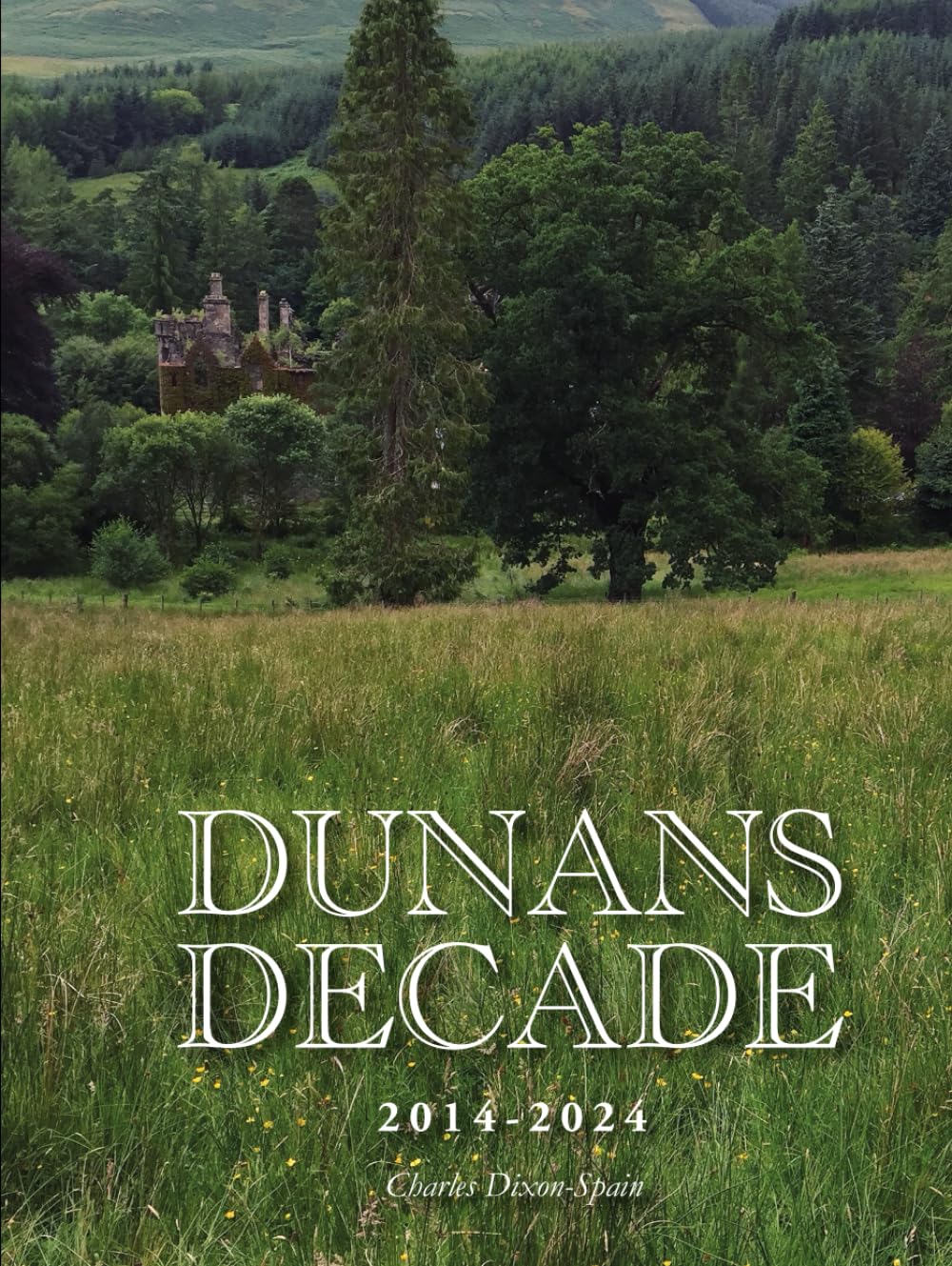 Dunans Decade: 2014-2024
