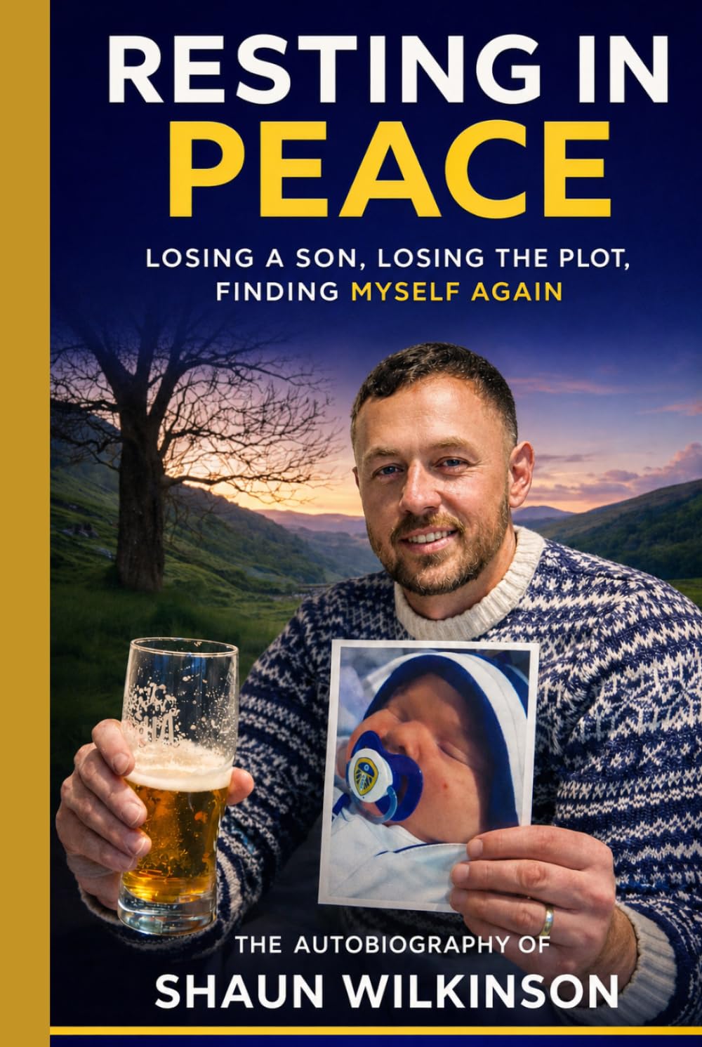 Resting In Peace: Losing A Son, Losing The Plot, Finding Myself Again