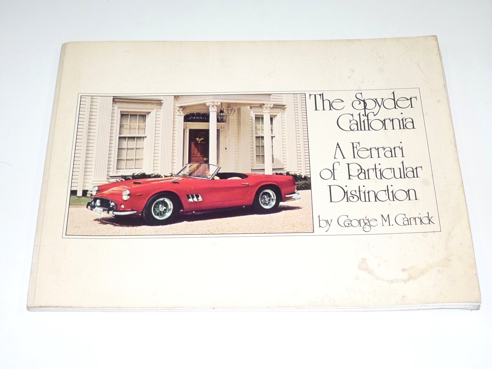 The spyder California, a Ferrari of particular distinction