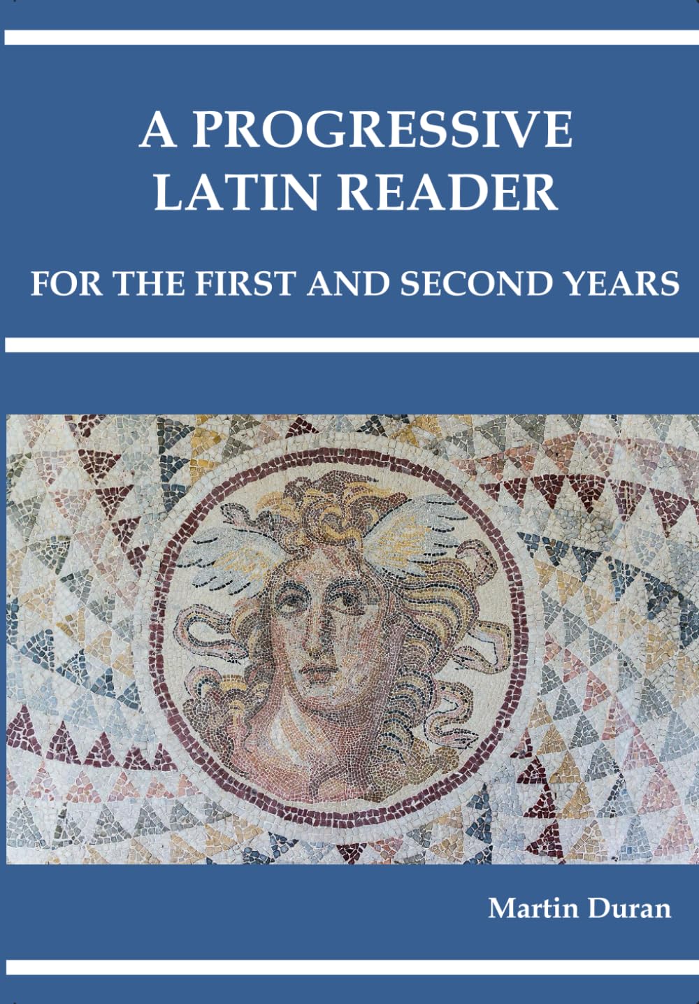 A PROGRESSIVE LATIN READER: First and Second Years