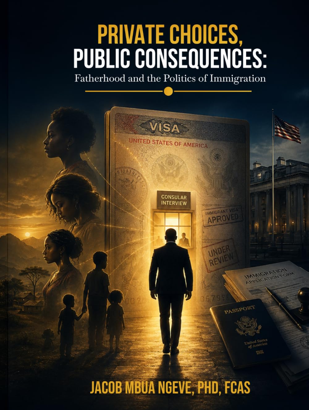 Private Choices, Public Consequences: Fatherhood and the Politics of Immigration