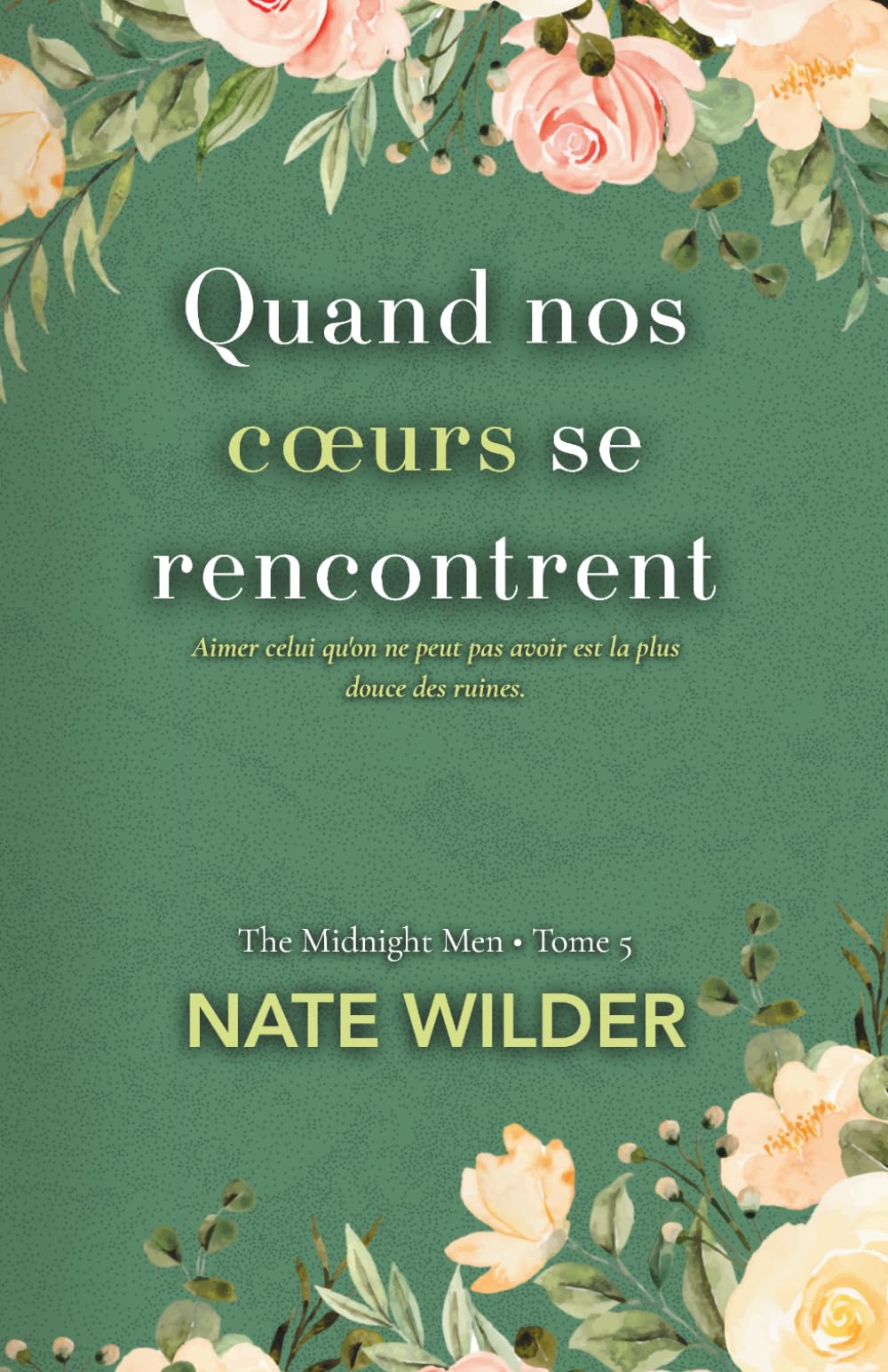 Quand nos cœurs se rencontrent: 5 (The Midnight Men Series)
