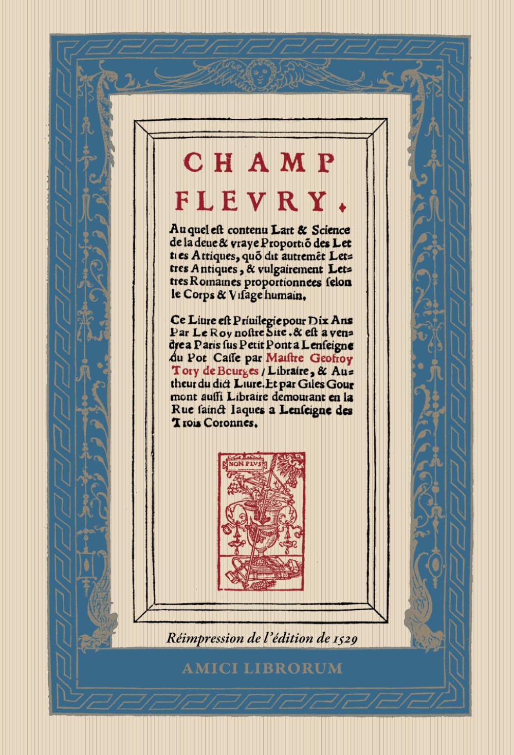 Lettres antiques et traité Champ Fleury : l'art de la proportion des lettres attiques imprimées